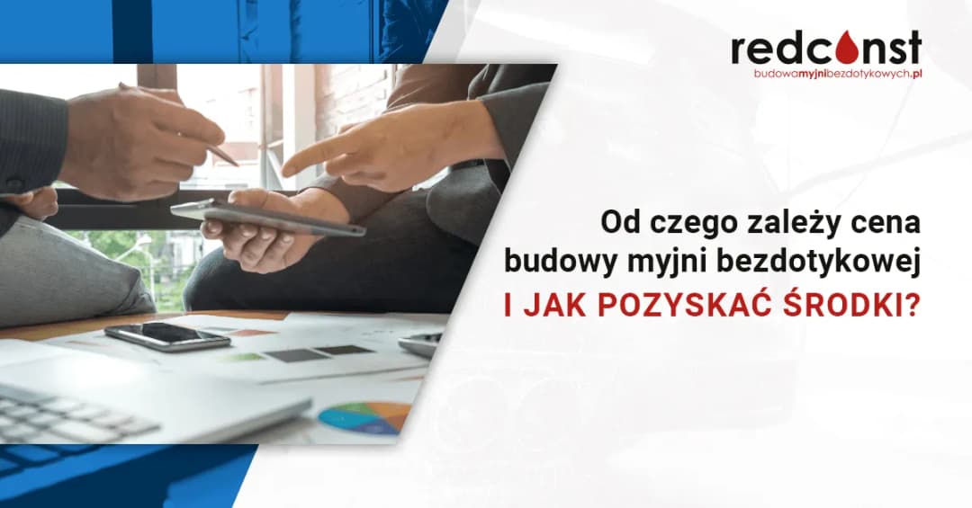 Ile kosztuje otwarcie myjni bezdotykowej? Poznaj ukryte wydatki